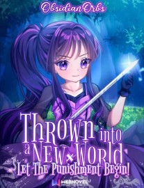 Read Thrown Into A New World: Let The Punishment Begin! Online
