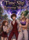 Time Slip into a Reverse World