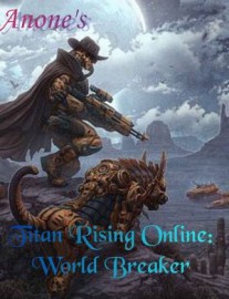 Read Titan Rising Online: World Breaker Online