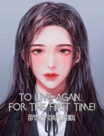 Read To Live Again, For the First Time! Online