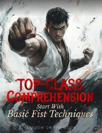 Read Top-Class Comprehension: Start with Basic Fist Techniques Online
