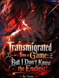 Read Transmigrated Into a Game: But I Don't Know the Ending! Online