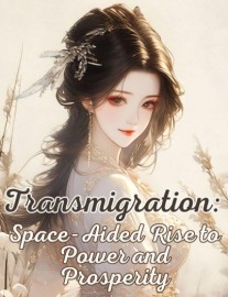 Read Transmigration: Space-Aided Rise to Power and Prosperity Online