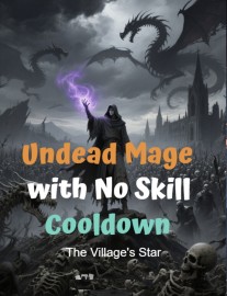 Read Undead Mage with No Skill Cooldown Online
