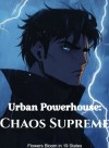 Urban Powerhouse: Chaos Supreme