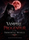 Vampire Progenitor of the Immortal World