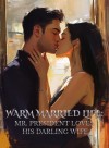 Warm Married Life: Mr. President Loves His Darling Wife