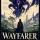 WAYFARER: CLAIM THE UNCLAIMABLE