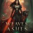 Weaves of Ashes