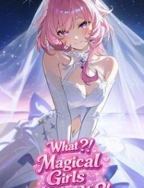 Read What?! The Magical Girls from My Favorite Yuri Are Into Me?! Online
