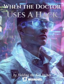 Read When the Doctor Uses A Hack Online