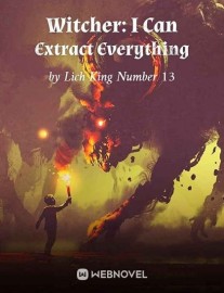 Read Witcher: I Can Extract Everything Online