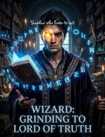 Read Wizard: Grinding to Lord of Truth Online