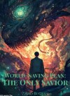 World-saving Plan: The Only Savior