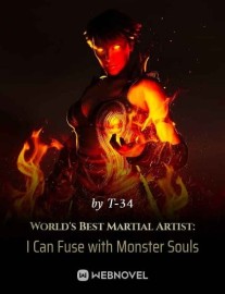 Read World’s Best Martial Artist: I Can Fuse with Monster Souls Online