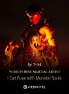 World’s Best Martial Artist: I Can Fuse with Monster Souls