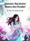 Xianxia: My Junior Sisters Are Freaks!