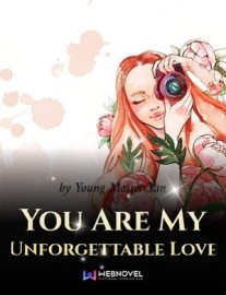 Read You Are My Unforgettable Love Online